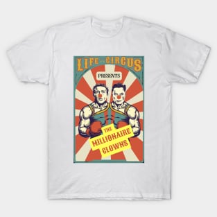 Millonaire Clowns Show T-Shirt